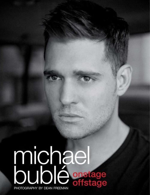 Cover of the book Onstage, Offstage by Michael Bublé, Gallery Books