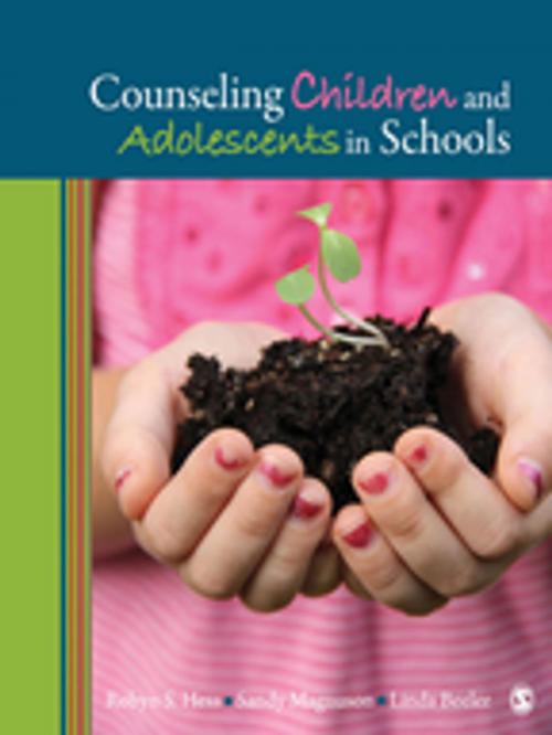 Cover of the book Counseling Children and Adolescents in Schools by Robyn S. Hess, Sandy Magnuson, Linda M. Beeler, SAGE Publications