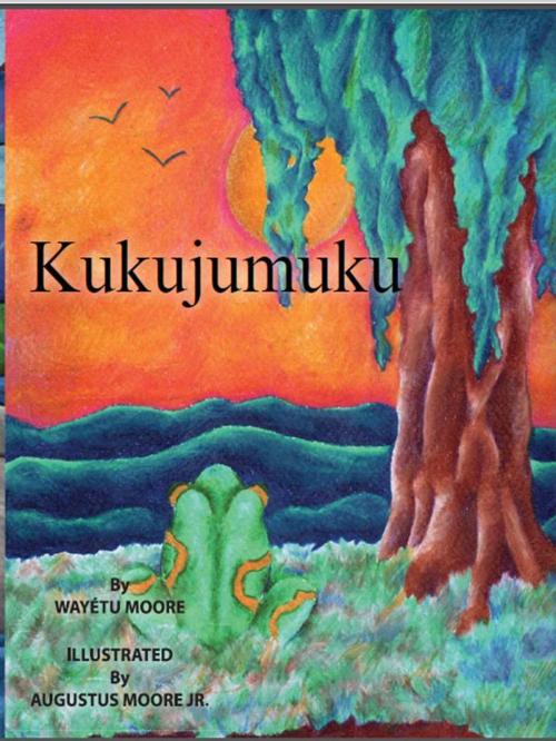 Cover of the book Kukujumuku by Wayetu Moore, One Moore Book