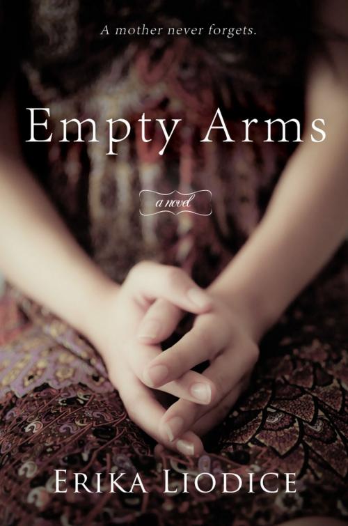Cover of the book Empty Arms by Erika Liodice, Erika Liodice