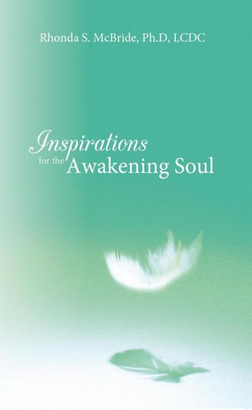 Cover of the book Inspirations for the Awakening Soul by Rhonda S. McBride, Balboa Press