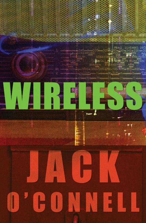 Cover of the book Wireless by Jack O'Connell, MysteriousPress.com/Open Road