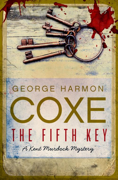 Cover of the book The Fifth Key by George Harmon Coxe, MysteriousPress.com/Open Road