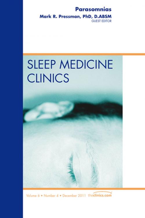 Cover of the book Parasomnias, An Issue of Sleep Medicine Clinics - E-Book by Mark Pressman, PhD, D.ABSM, Elsevier Health Sciences