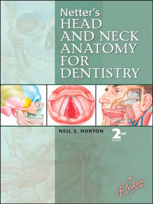 Cover of the book Netter's Head and Neck Anatomy for Dentistry E-Book by Neil S. Norton, PhD, Elsevier Health Sciences