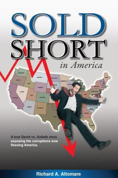 Cover of the book Sold Short In America by Richard A. Altomare, eBookIt.com