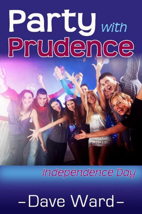 Cover of the book Party With Prudence - Independence Day by Dave Ward, eBookIt.com