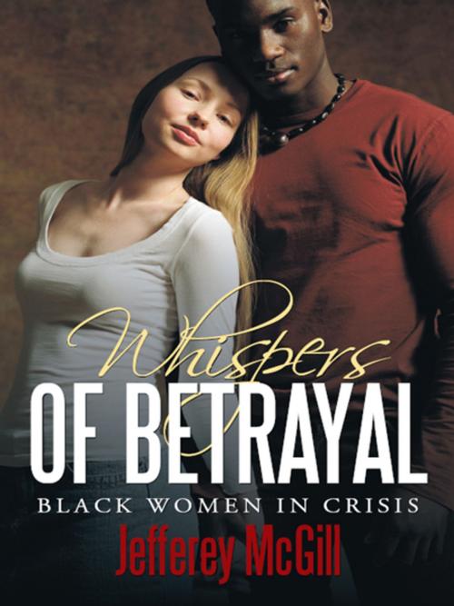 Cover of the book Whispers of Betrayal by Jefferey McGill, AuthorHouse