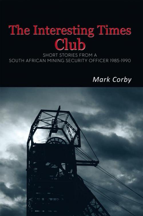 Cover of the book The Interesting Times Club by Mark Corby, AuthorHouse UK