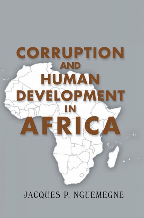 Cover of the book Corruption and Human Development in Africa by Jacques P. Nguemegne, Xlibris US