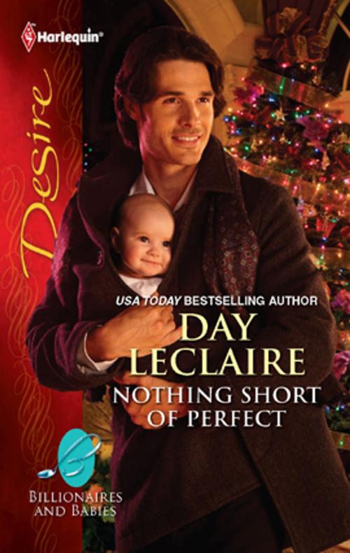 Cover of the book Nothing Short of Perfect by Day Leclaire, Harlequin