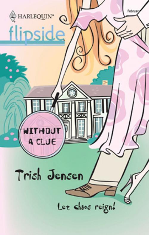Cover of the book Without a Clue by Trish Jensen, Harlequin