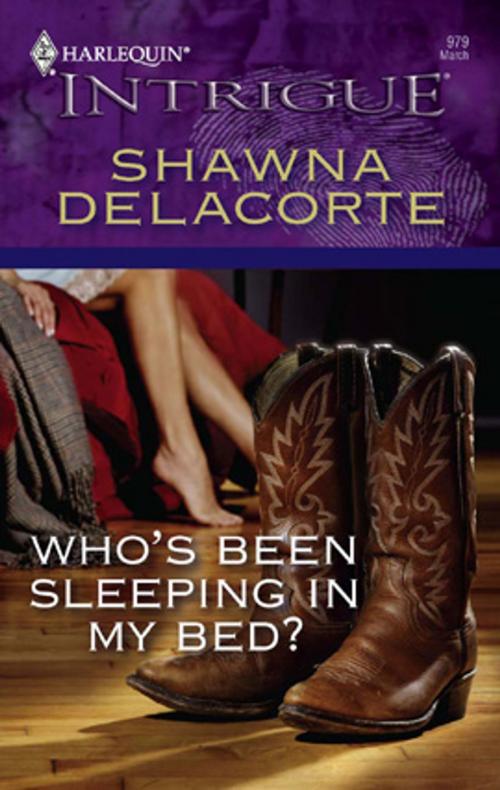 Cover of the book Who's Been Sleeping in My Bed? by Shawna Delacorte, Harlequin