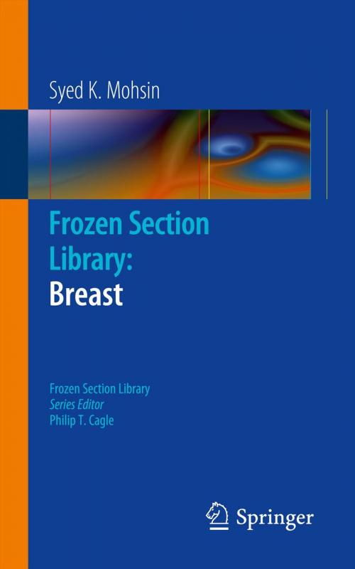 Cover of the book Frozen Section Library: Breast by Syed K. Mohsin, Springer New York