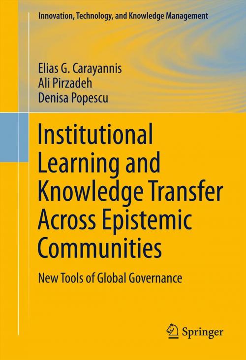 Cover of the book Institutional Learning and Knowledge Transfer Across Epistemic Communities by Elias G. Carayannis, Ali Pirzadeh, Denisa Popescu, Springer New York