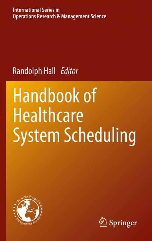 Cover of the book Handbook of Healthcare System Scheduling by , Springer US