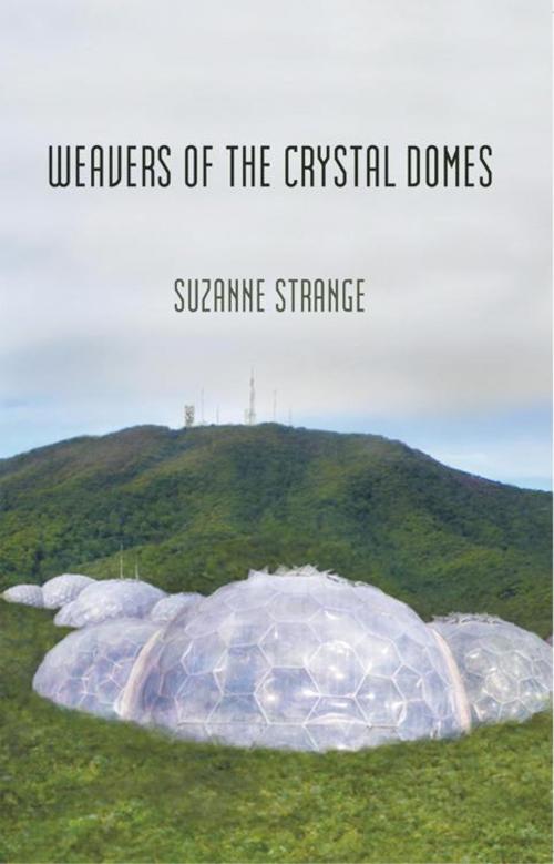 Cover of the book Weavers of the Crystal Domes by Suzanne Strange, iUniverse