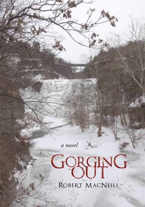 Cover of the book Gorging Out by Robert MacNeill, iUniverse