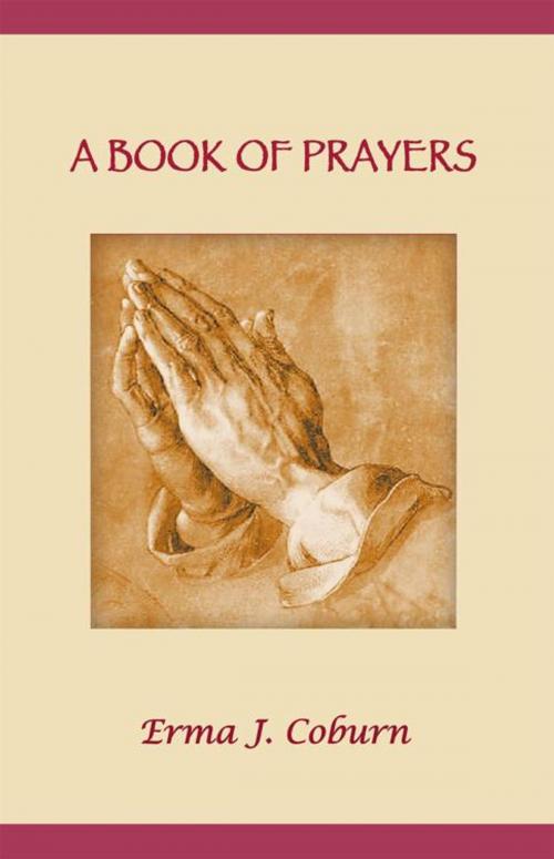 Cover of the book A Book of Prayers by Erma J. Coburn, iUniverse