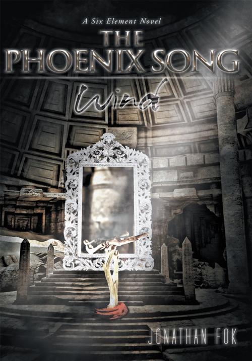 Cover of the book The Phoenix Song by Jonathan Fok, iUniverse