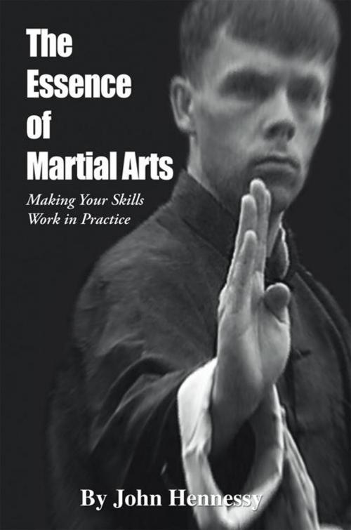 Cover of the book The Essence of Martial Arts by John Hennessy, iUniverse