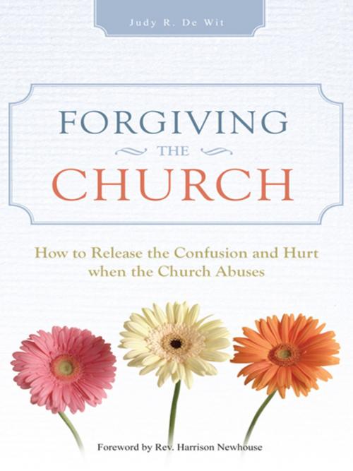 Cover of the book Forgiving the Church by Judy R. De Wit, iUniverse