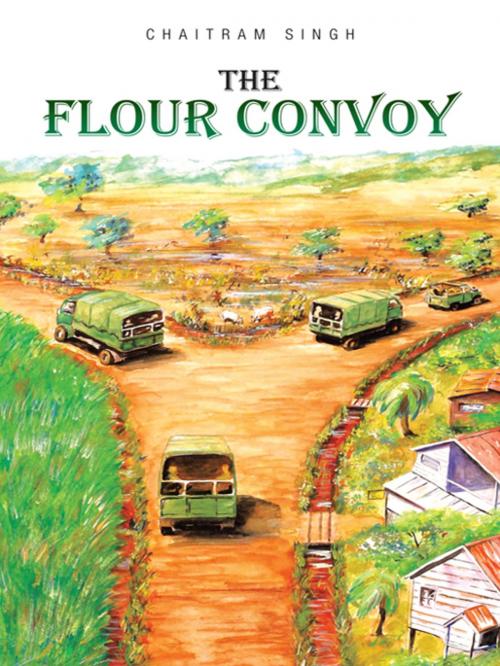 Cover of the book The Flour Convoy by Chaitram Singh, iUniverse