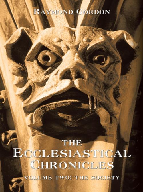 Cover of the book The Ecclesiastical Chronicles, Volume Two by Raymond Gordon, iUniverse