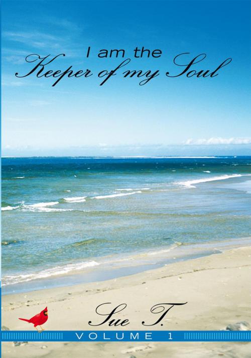 Cover of the book I Am the Keeper of My Soul by Sue T, Inspiring Voices