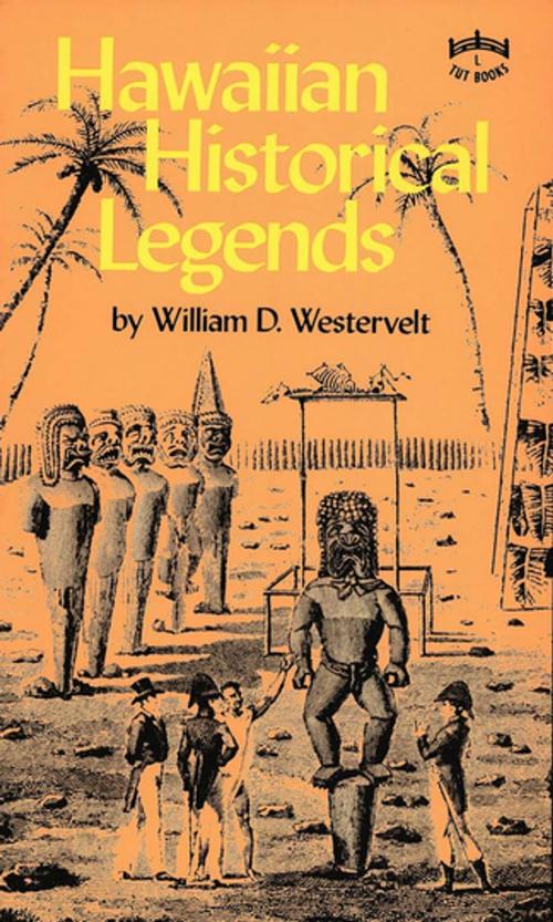 Cover of the book Hawaiian Historical Legends by William D. Westervelt, Tuttle Publishing