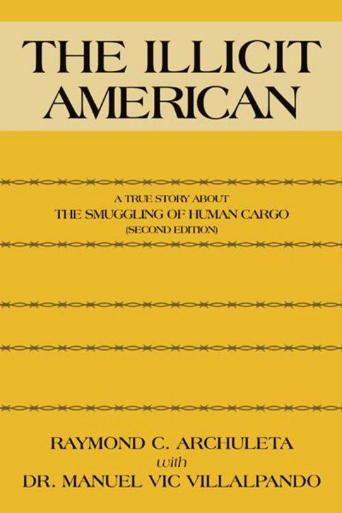 Cover of the book The Illicit American by Raymond C. Archuleta, AuthorHouse
