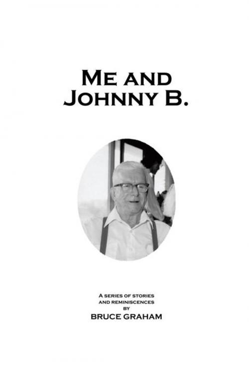 Cover of the book Me and Johnny B. by BRUCE GRAHAM, AuthorHouse