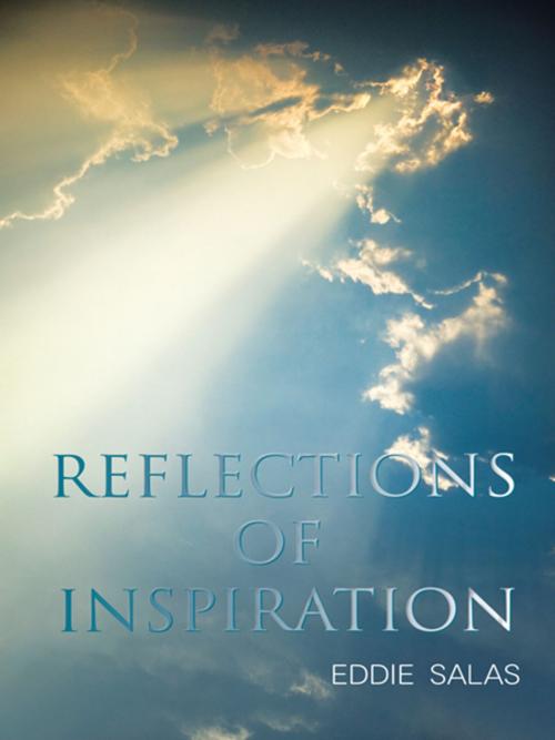 Cover of the book Reflections of Inspiration by Eddie Salas, AuthorHouse