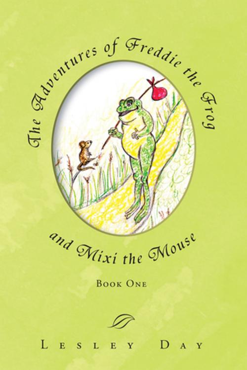 Cover of the book The Adventures of Freddie the Frog and Mixi the Mouse by Lesley Day, Xlibris UK
