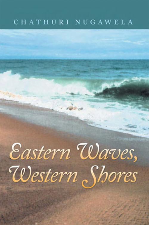 Cover of the book Eastern Waves, Western Shores by Chathuri Nugawela, Xlibris US