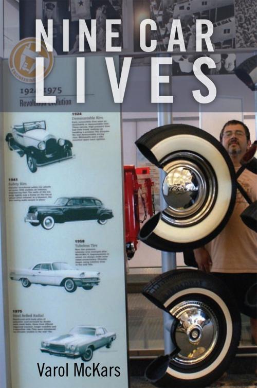 Cover of the book Nine Car Lives by Varol McKars, Xlibris US