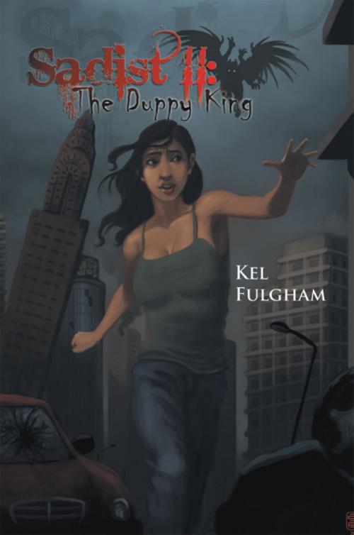 Cover of the book Sadist Ii: the Duppy King by Kel Fulgham, Xlibris US