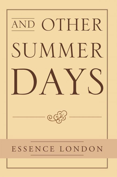 Cover of the book And Other Summer Days by Essence London, Xlibris US