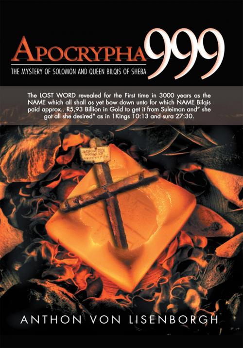 Cover of the book Apocrypha 999 by Anthon von Lisenborgh, Xlibris UK