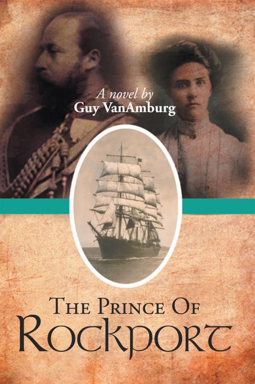 Cover of the book The Prince of Rockport by Guy VanAmburg, Xlibris US
