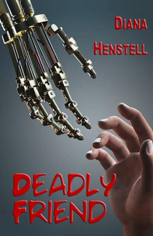Cover of the book Deadly Friend by Diana Henstell, Diana Henstell