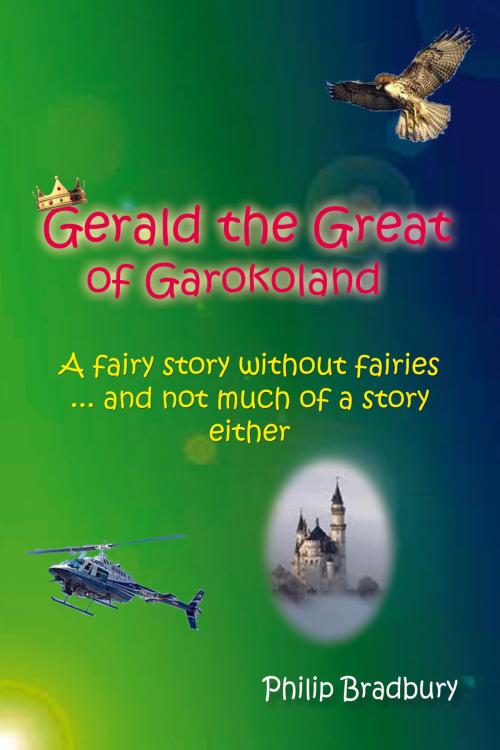 Cover of the book Gerald the Great of Garokoland by Philip J Bradbury, Philip J Bradbury