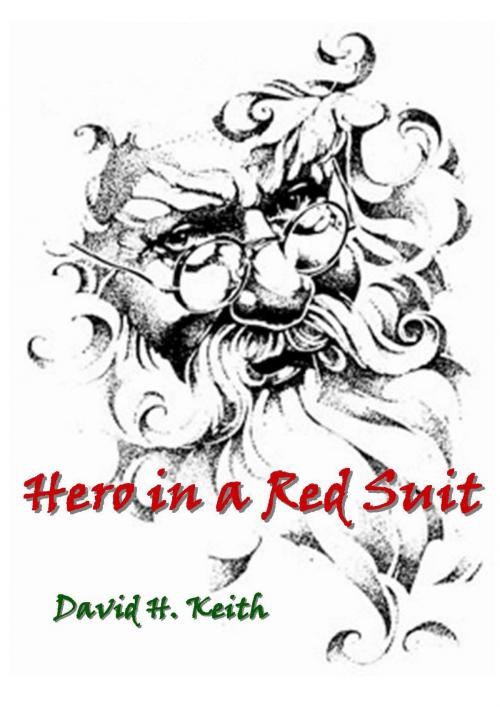 Cover of the book Hero in a Red Suit by David H. Keith, David H. Keith
