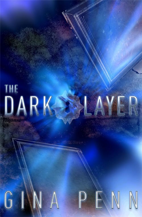 Cover of the book The Dark Layer by Gina Penn, Gina Penn