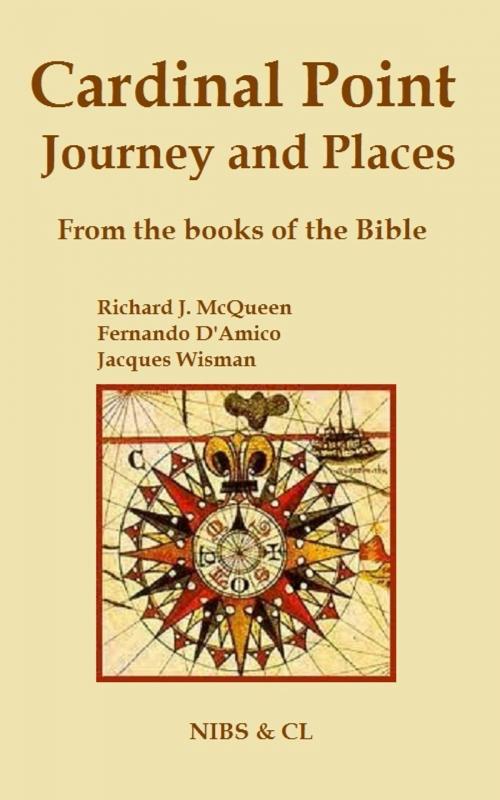 Cover of the book Cardinal Point, Journey and Places: From the books of the Bible by Richard J. McQueen, Richard J. McQueen