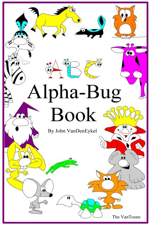 Cover of the book ABC Alpha-Bug Book by John VanDenEykel, John VanDenEykel