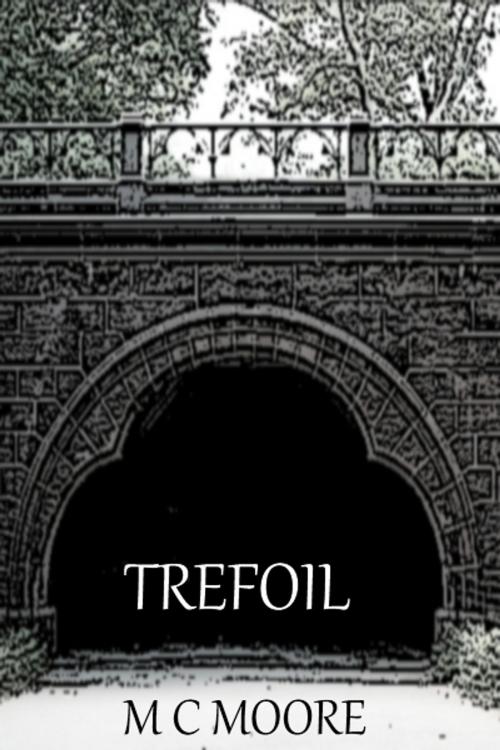 Cover of the book Trefoil by M.C. Moore, M.C. Moore