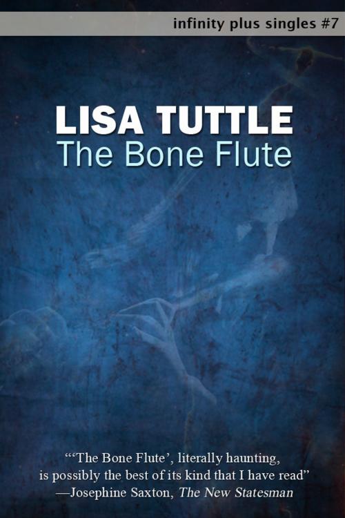 Cover of the book The Bone Flute by Lisa Tuttle, infinity plus