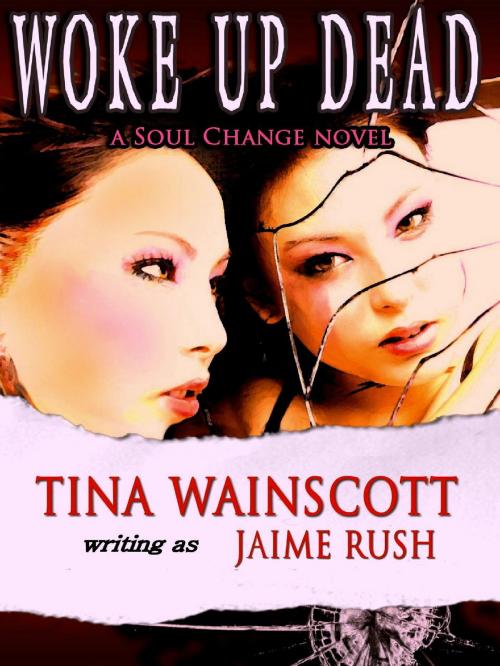 Cover of the book Woke Up Dead by Tina Wainscott, Jaime Rush, Tina Wainscott