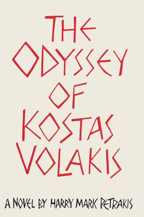 Cover of the book The Odyssey of Kostas Volakis by Harry Mark Petrakis, Harry Mark Petrakis
